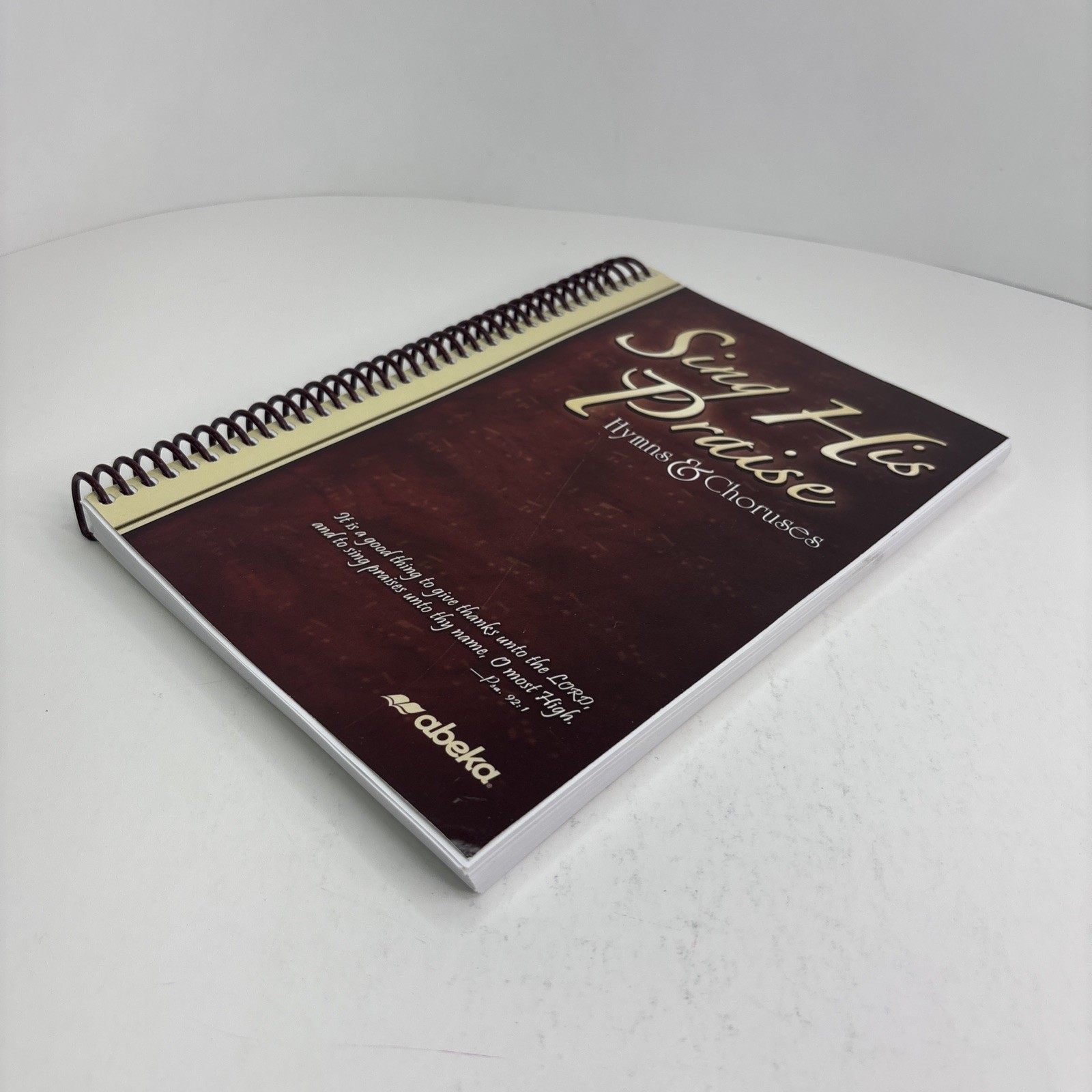 Abeka A Beka Book SING HIS PRAISE Hymns & Choruses Spiral Round Notes
