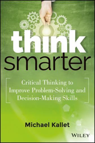 Think Smarter: Critical Thinking to Impro- 1118729838, hardcover, Michael Kallet