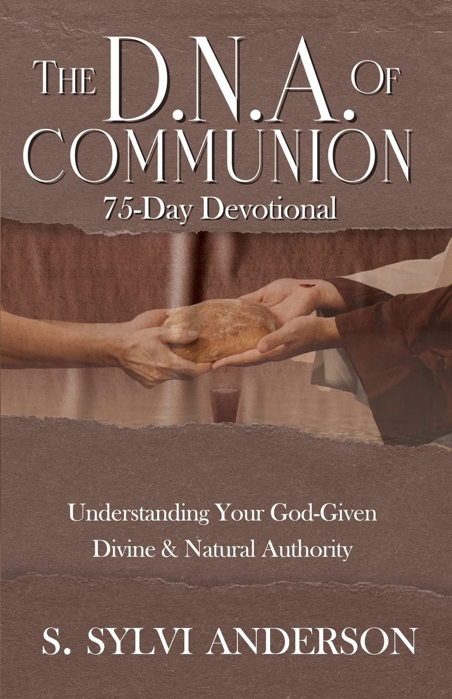 The D.N.A. of Communion 75-Day Devotional: Understanding Your God-Given Divi…