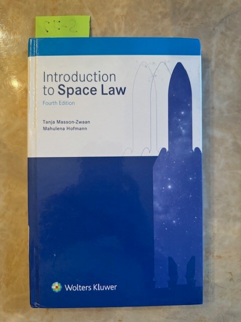 Introduction to Space Law by Mahulena Hofmann and Tanja Masson-Zwaan (2019