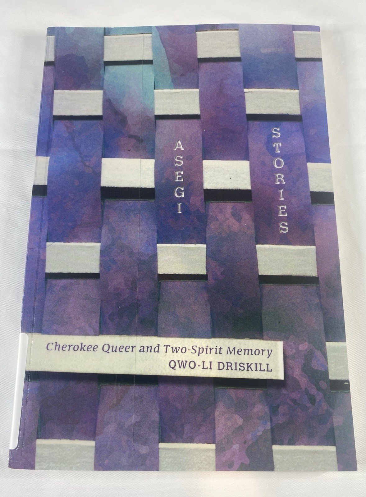 Asegi Stories Cherokee Queer and Two-Spirit Memory Ex Library