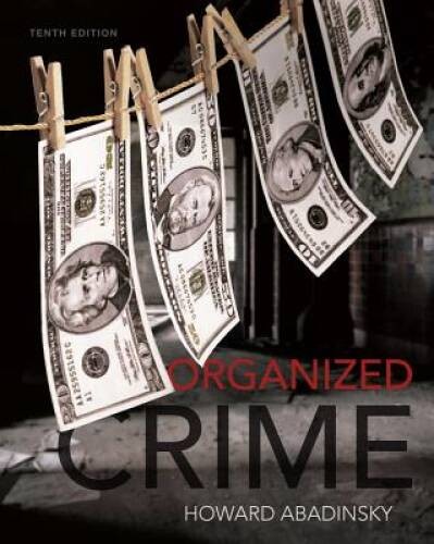 Organized Crime – Hardcover By Abadinsky, Howard – GOOD
