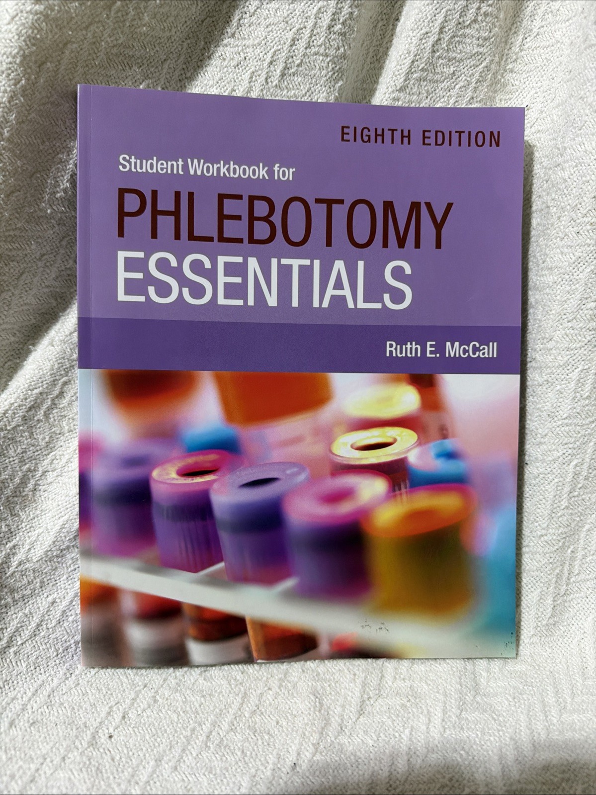 Student Workbook for Phlebotomy Essentials by Ruth E. McCall Paperback Book