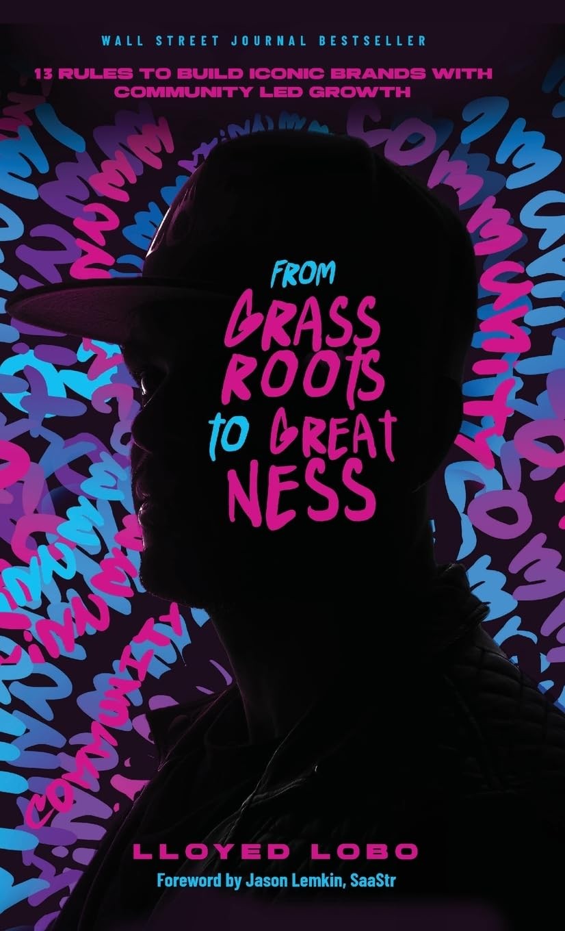 From Grassroots to Greatness: 13 Rules to Build Iconic Brands with Community…