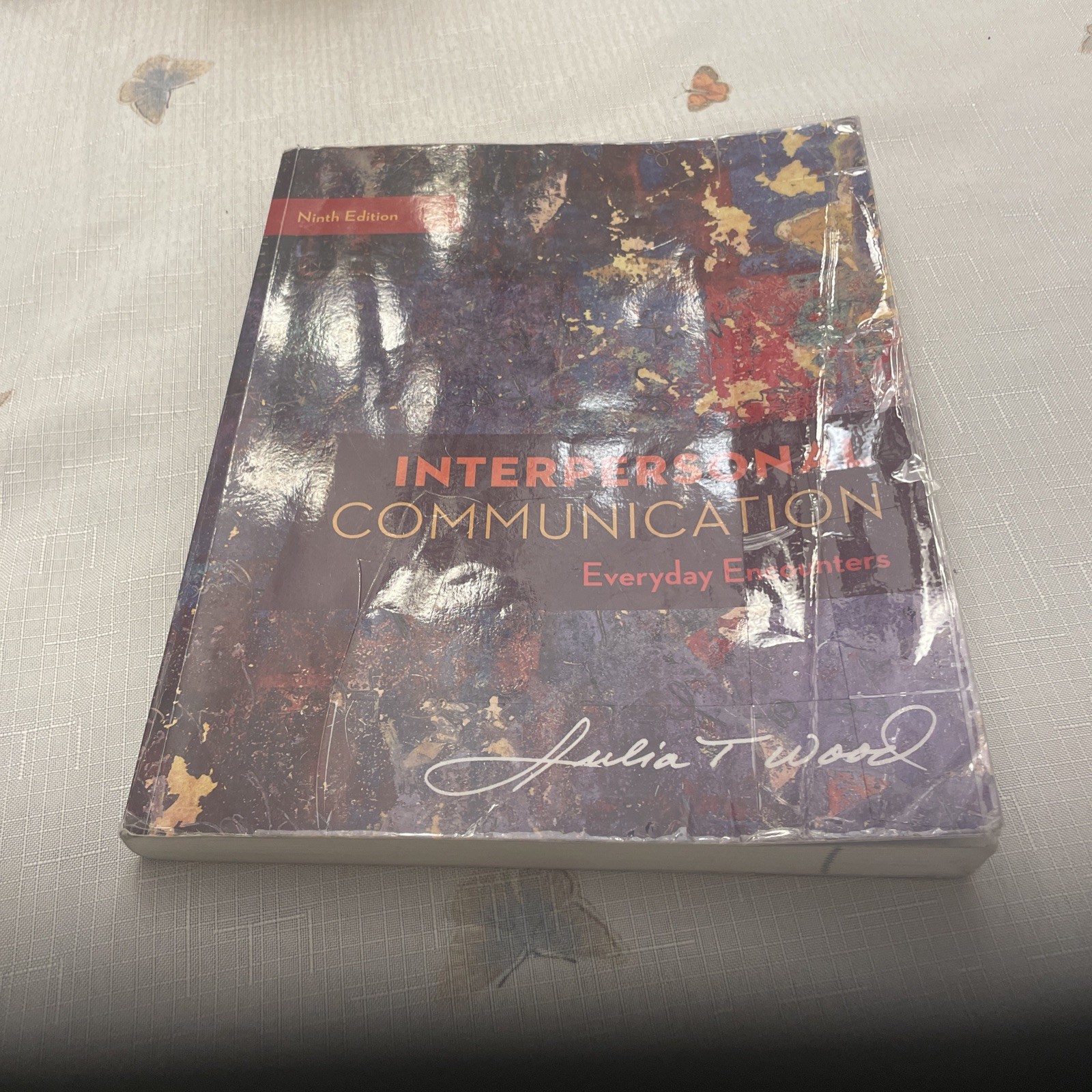 Interpersonal Communication : Everyday Encounters Julia T. Wood 9th ed 2020