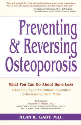 Preventing and Reversing Osteoporosis: What You Can Do About Bone Loss – – GOOD