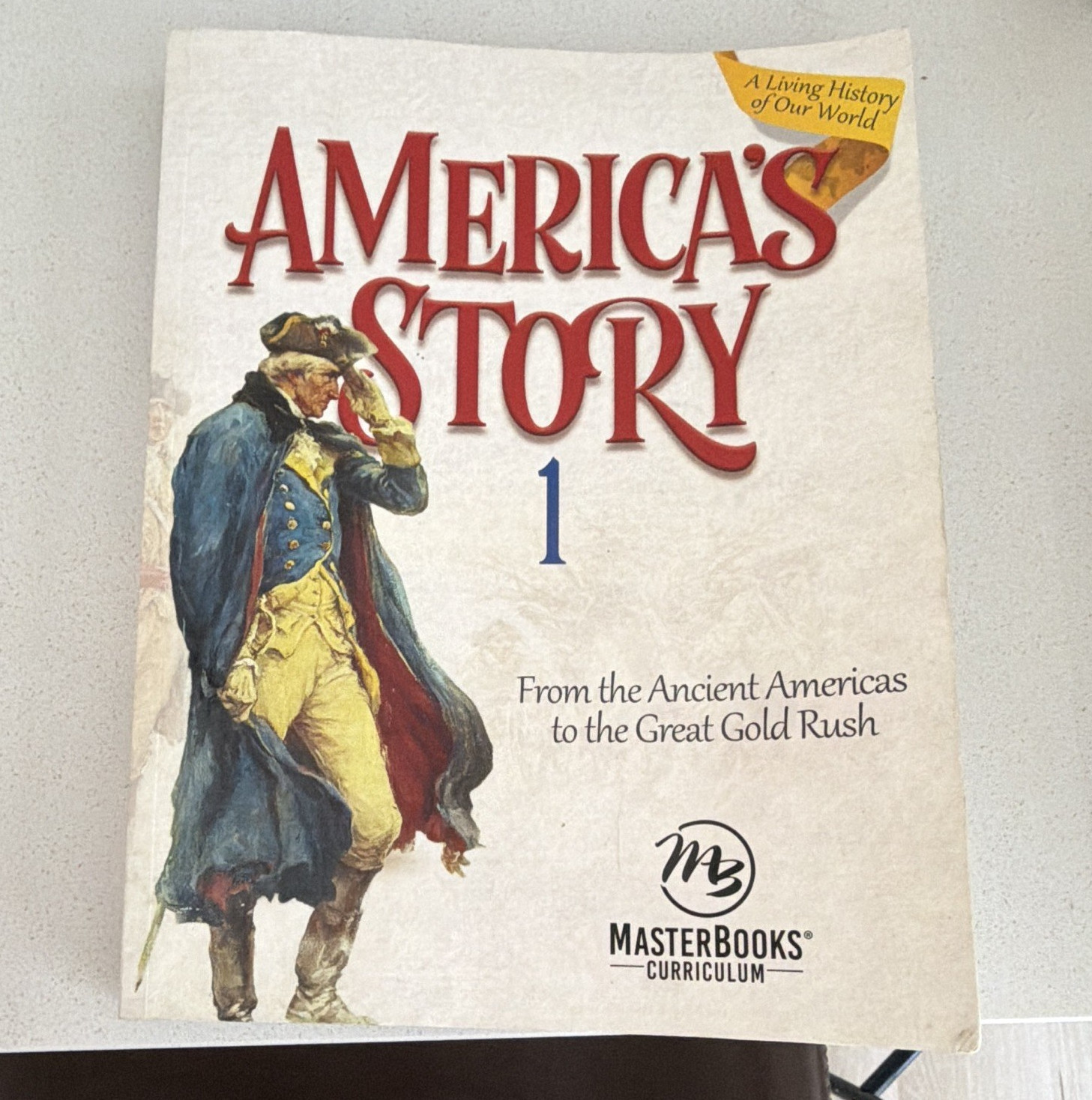 Master Books America’s Story 1 Textbook: Ancient Americas to Great Gold Rush