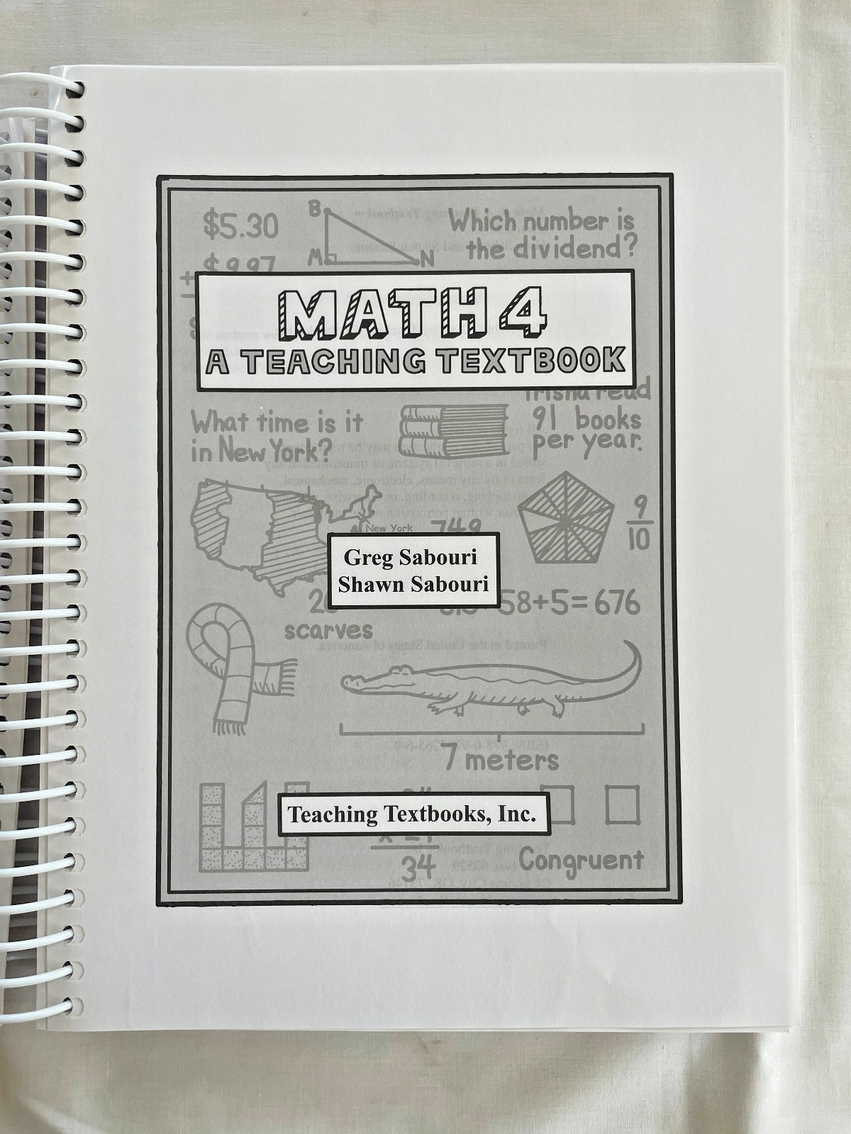 Math 4: A Teaching Textbook by Greg & Shawn Sabouri, 2008 Spiral Bound PB