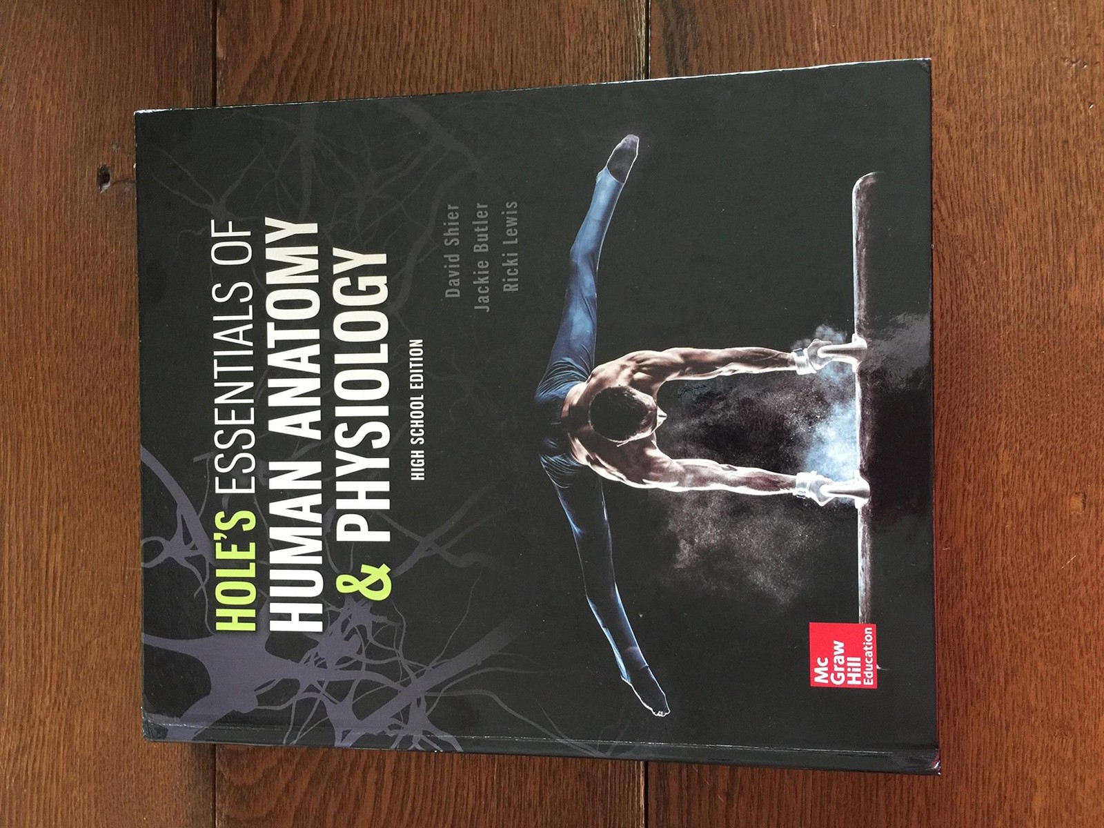 Hole’s Essentials of Human Anatomy and Physiology, High School Ed 2018 [Textbook