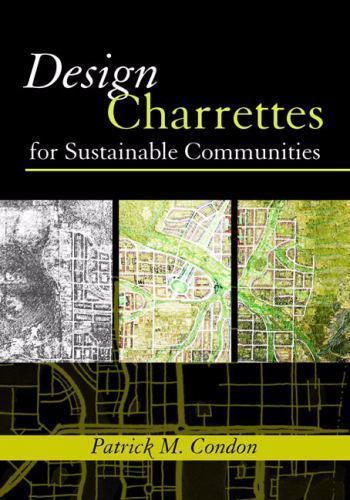 Design Charrettes for Sustainable Co- 9781597260534, paperback, Patrick M Condon