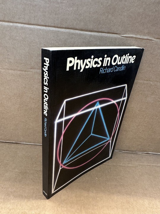 Physics in Outline by R. Candlin (Paperback, 1983)
