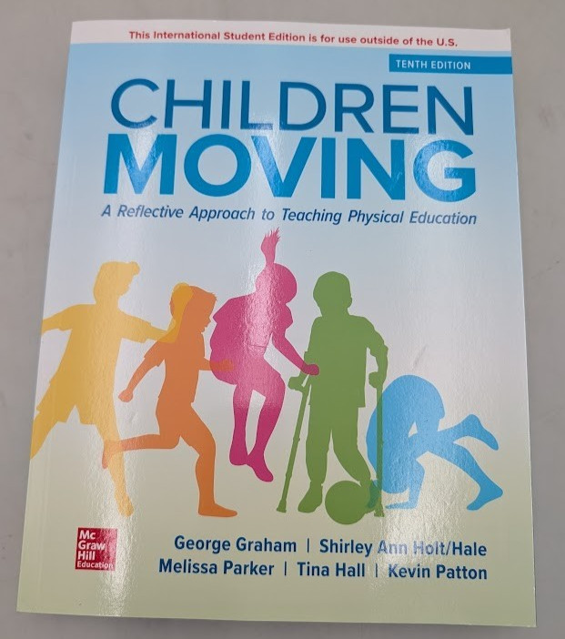 Children Moving Tenth Edition McGraw Hill Graham Holt/Hale Reflective Approach