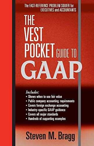 The Vest Pocket Guide to GAAP – Paperback, by Bragg Steven M. – Very Good