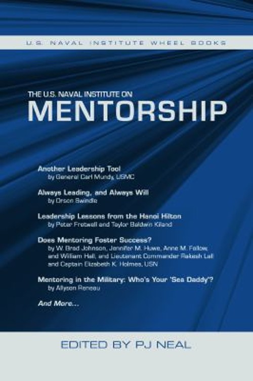 The U. S. Naval Institute on Mentorship : U. S. Naval Institute W
