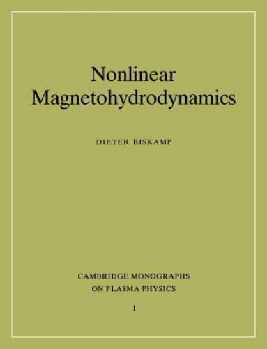 Nonlinear Magnetohydrodynamics (Cambridge Monographs on Plasma Physics, Series N