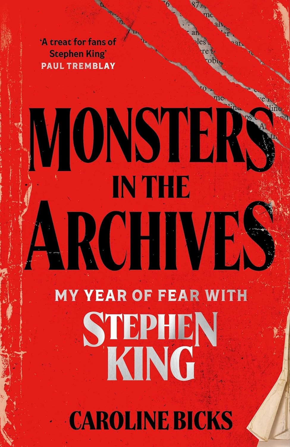 Monsters in the Archives My Year of Fear with Stephen King by Caroline Paperback