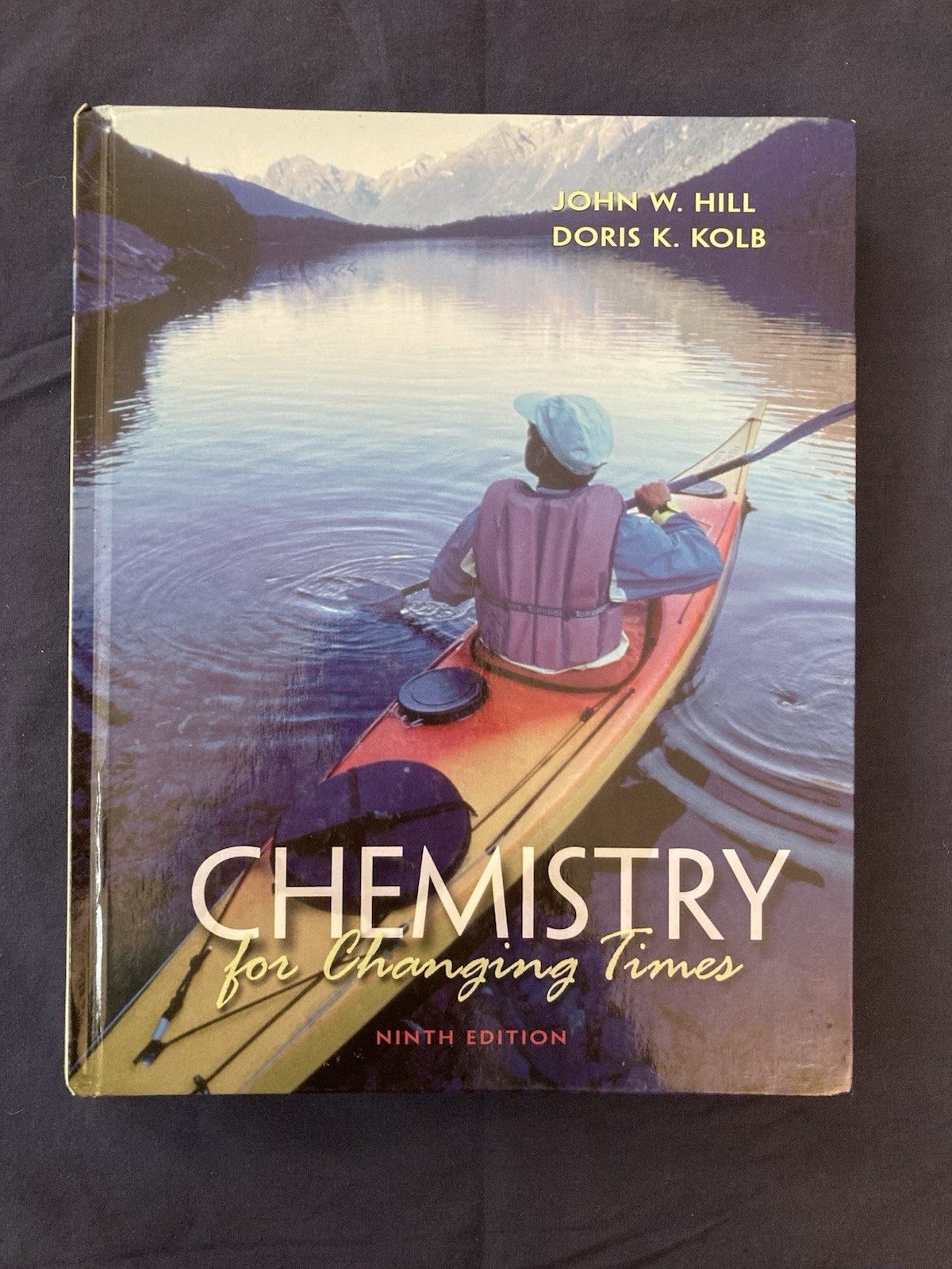 Chemistry For Changing Times Ninth Edition | John W. Hill & Doris K. Kolb