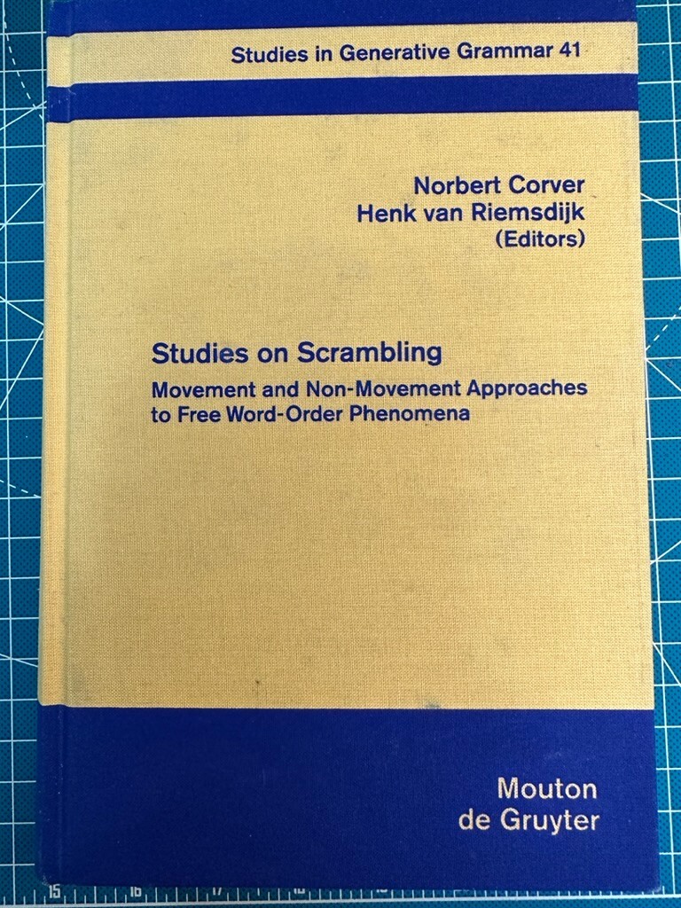 Studies in Generative Grammar [SGG] Ser.: Studies on Scrambling : Movement…