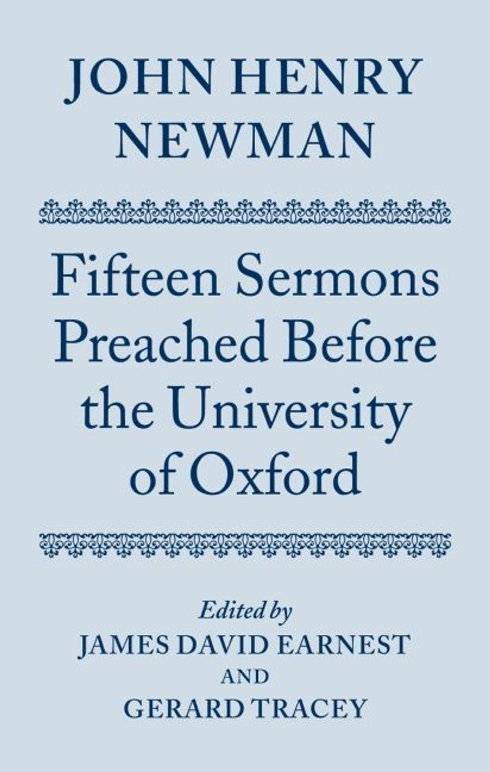 John Henry Newman: Fifteen Sermons Preached Before the University of Oxford by J