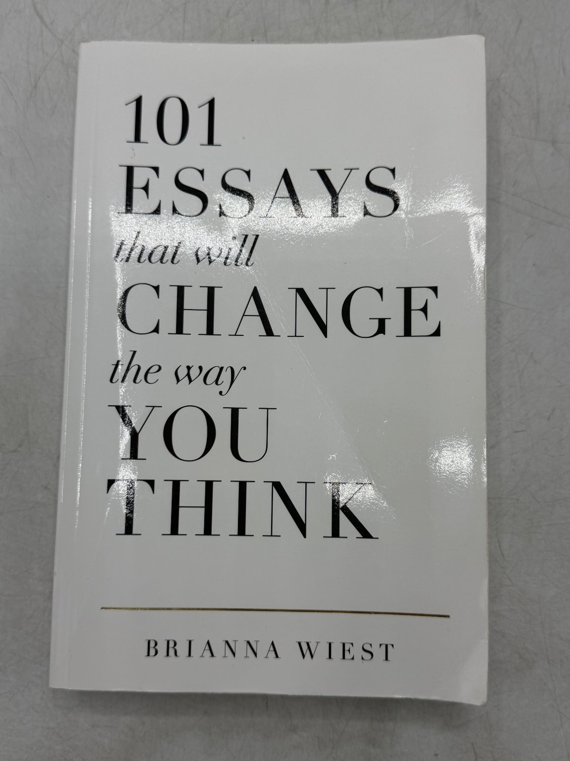 101 ESSAYS that will CHANGE the way YOU THINK Brianna Wiest 2017 Self-Help