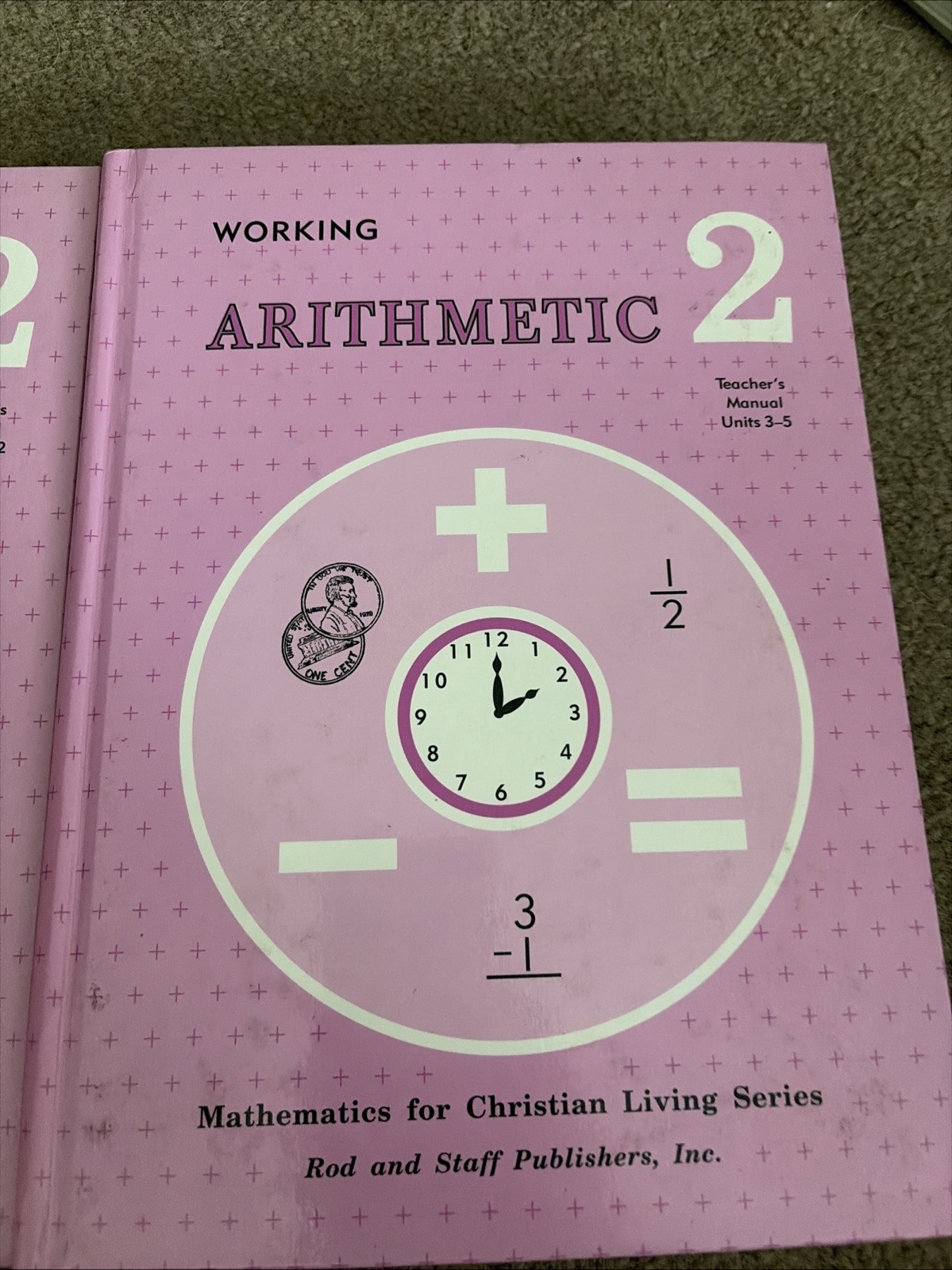 Rod & Staff Working Arithmetic Grade 2 Teacher’s Manual Set Units 1-5