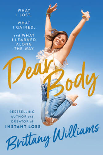 Dear Body: What I Lost, What I Gained, and What I Learned Along the Way – GOOD