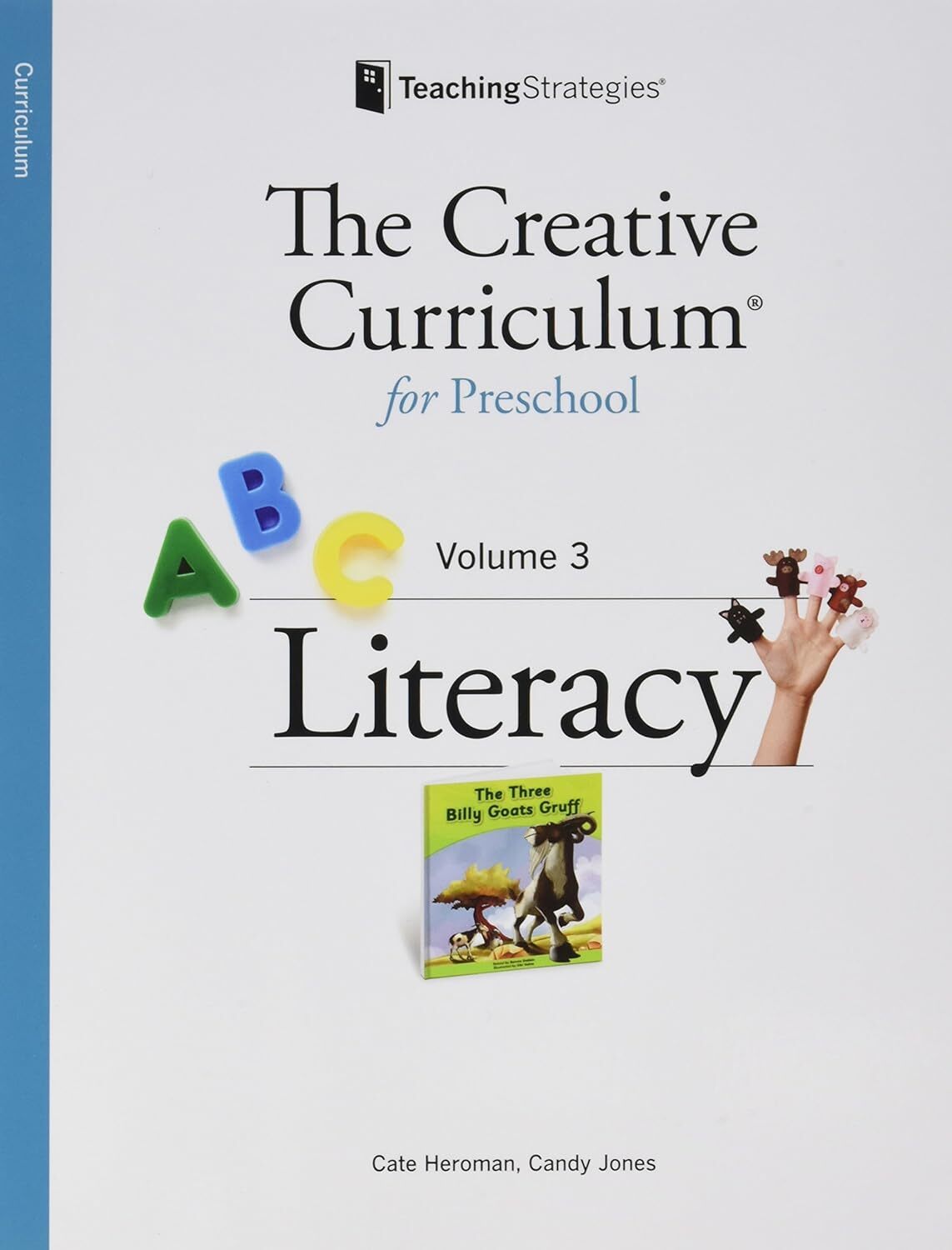 The Creative Curriculum for Preschool, Vol. 3: Literacy Heroman, Cate