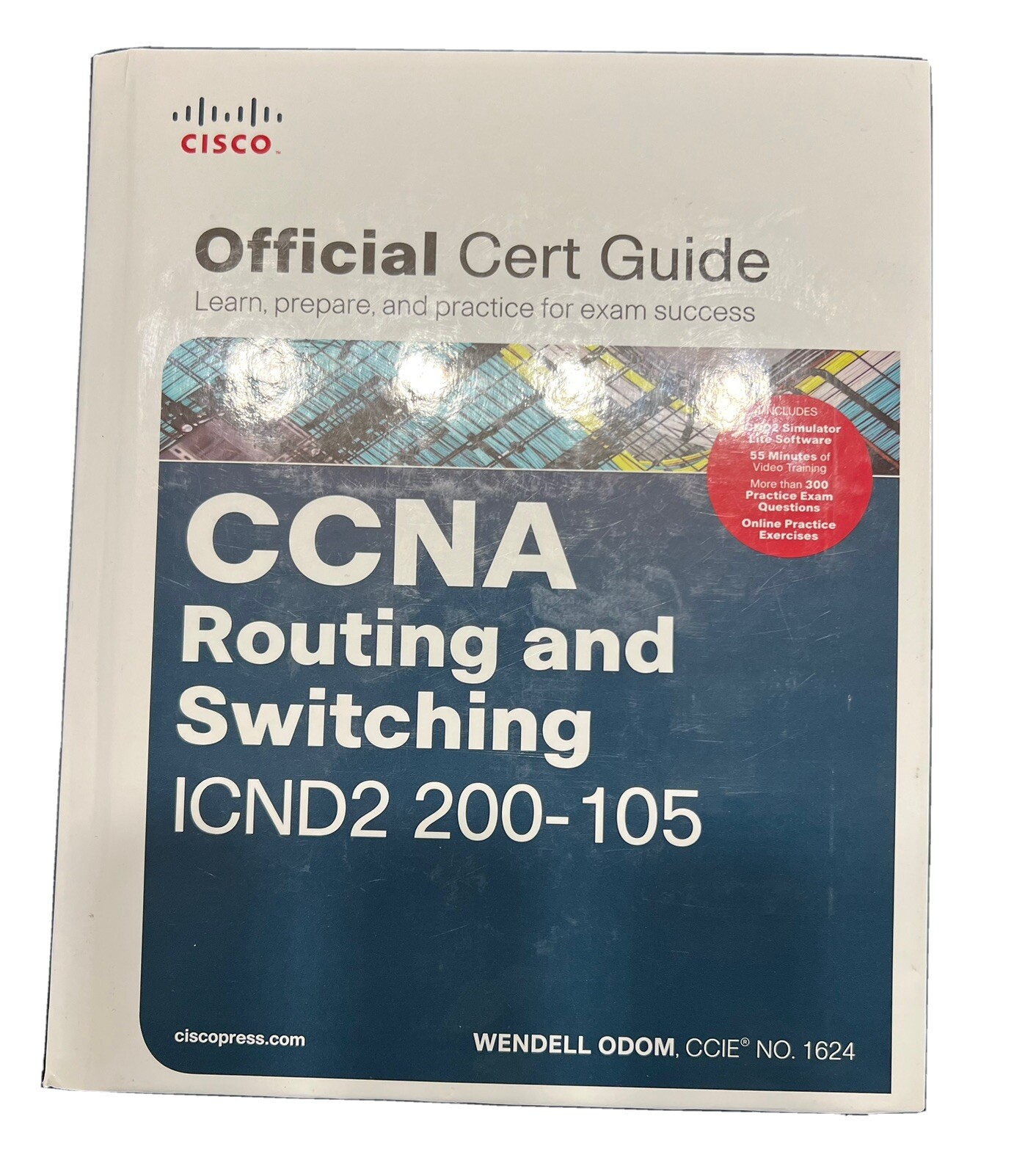 Official Cert Guide Ser.: CCNA Routing and Switching ICND2 200-105 Official Cert