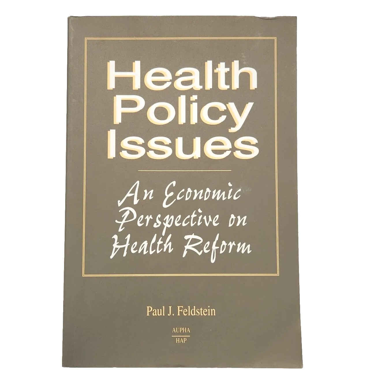 Health Policy Issues By Paul Feldstein Paperback 1994 Book