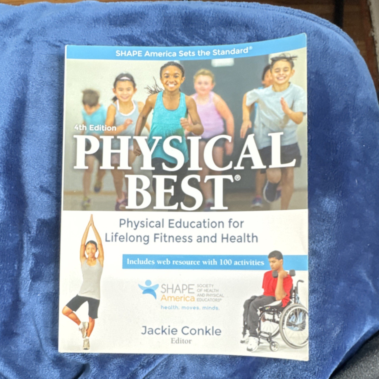 Physical Best 4th Ed by Jackie Conkle (Human Kinetics, Book, Web Resource)