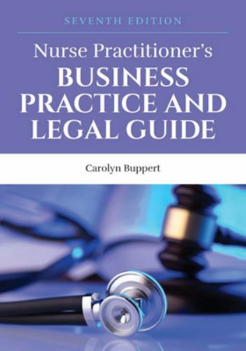 Nurse Practitioner’s Business Practice and Le- 9781284208542, paperback, Buppert