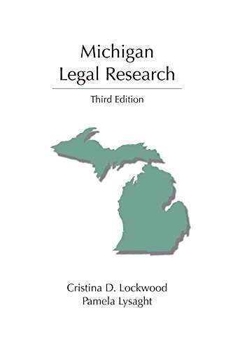 MICHIGAN LEGAL RESEARCH (CAROLINA ACADEMIC PRESS LEGAL By Cristina D. Lockwood