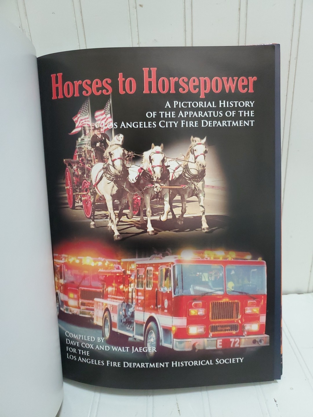 2012 Book HORSES TO HORSEPOWER by Cox & Jaeger Photo History LA Fire Dept LAFD