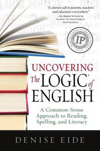 Uncovering the Logic of English: A Common-Sense Approach to Reading, Spel – GOOD