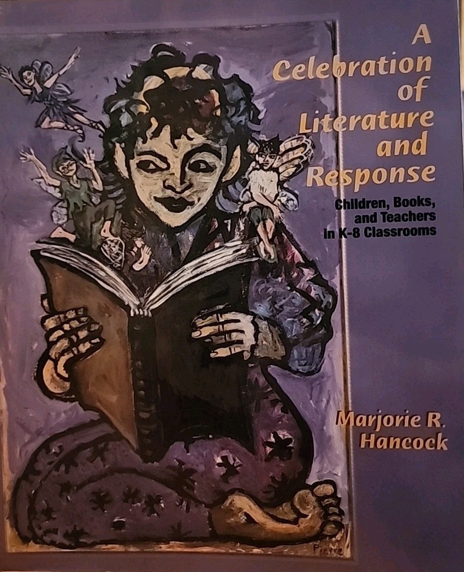 Celebration of Literature and Response : Children, Books and Teachers in K-8