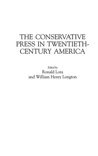 The Conservative Press In Twentieth-Century America