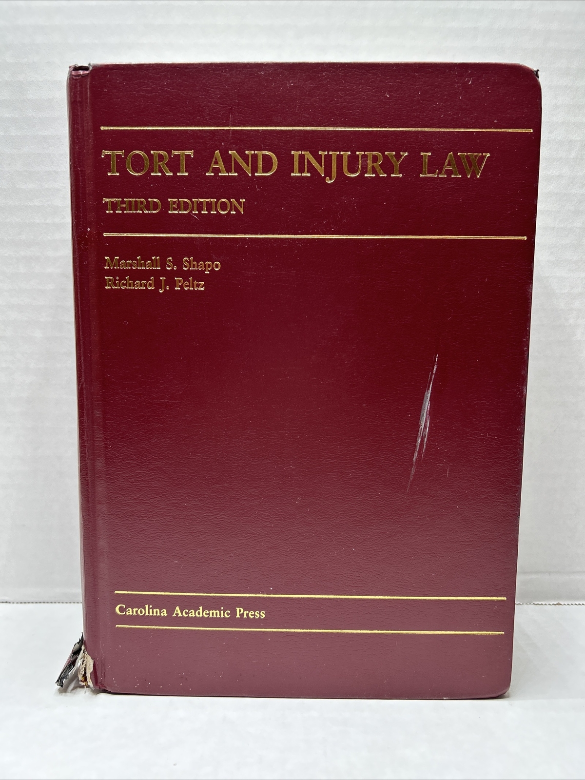 Tort And Injury Law Third Edition-Shapo/Peltz- Carolina Academic Press 2006
