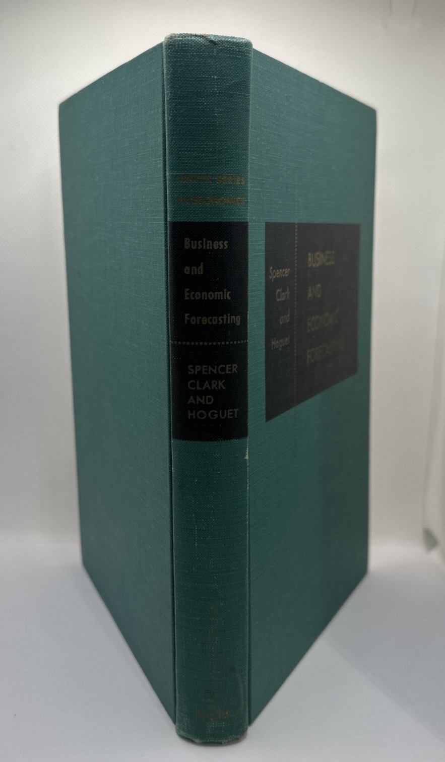 Business And Economic Forecasting Spencer Clark And Hoguet 1961 Hardcover