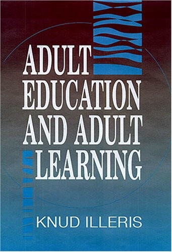 ADULT EDUCATION AND ADULT LEARNING By Knud Illeris – Hardcover **Excellent**