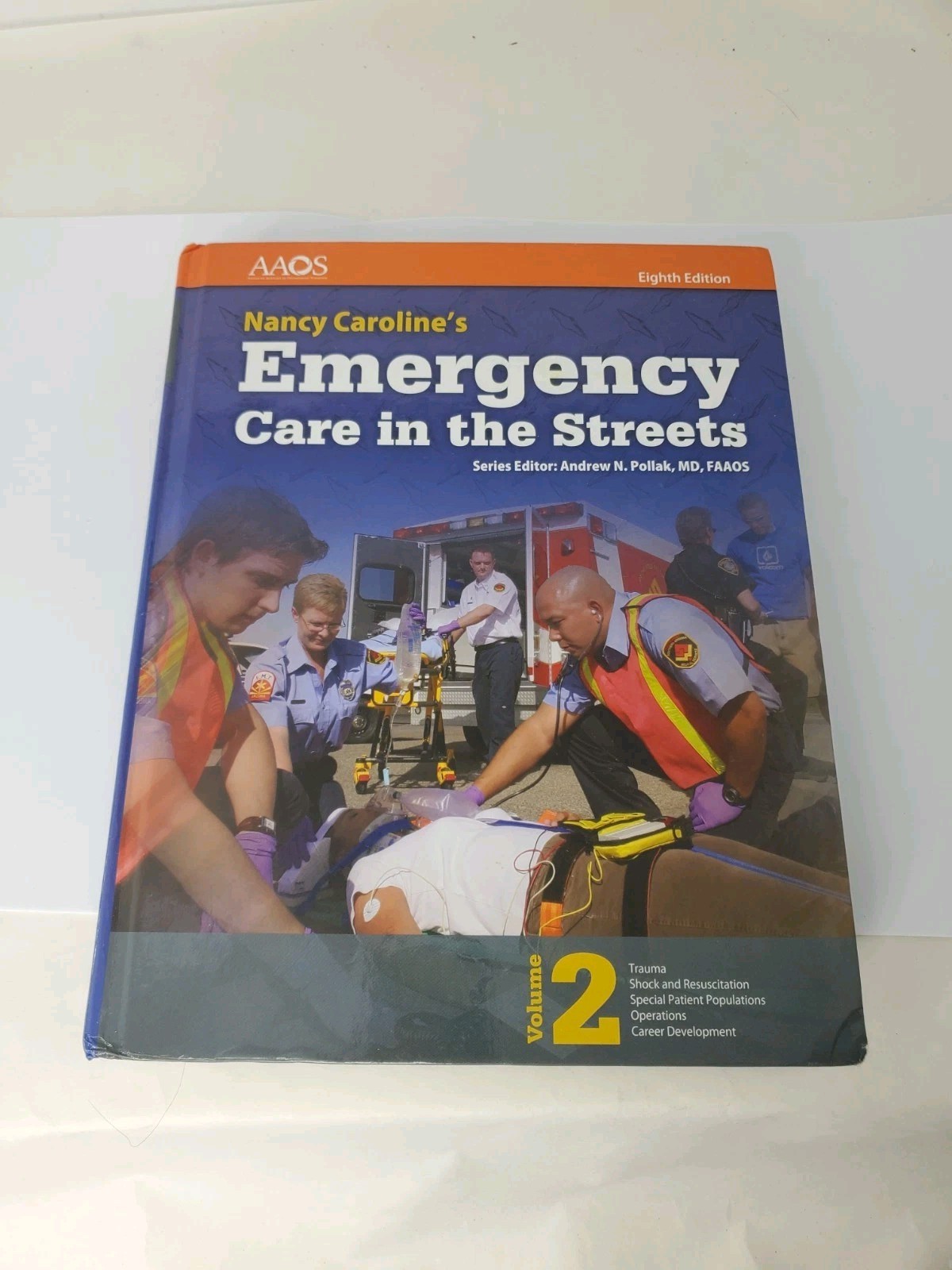 AAOS Nancy Caroline’s Emergency Care in the Streets – Eighth Ed. Volume 2