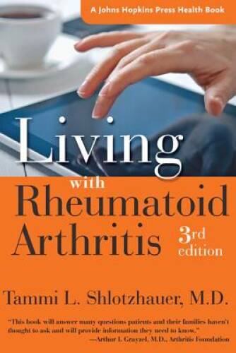 Living with Rheumatoid Arthritis (A Johns Hopkins Press Health Book) – VERY GOOD