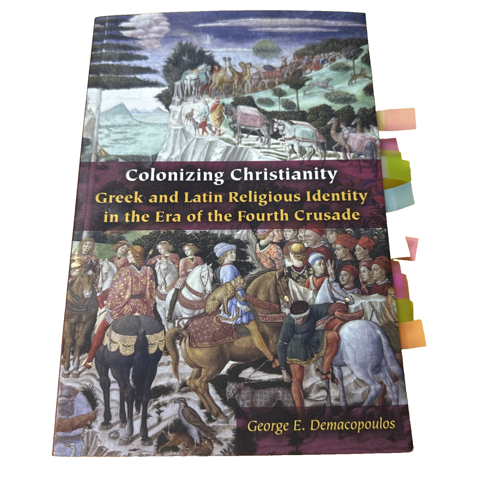 Colonizing Christianity Greek Latin Fourth Crusade Demacopoulos Paperback