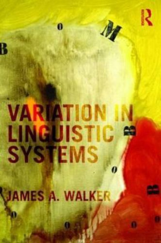 Variation in Linguistic Systems by Walker, James A.