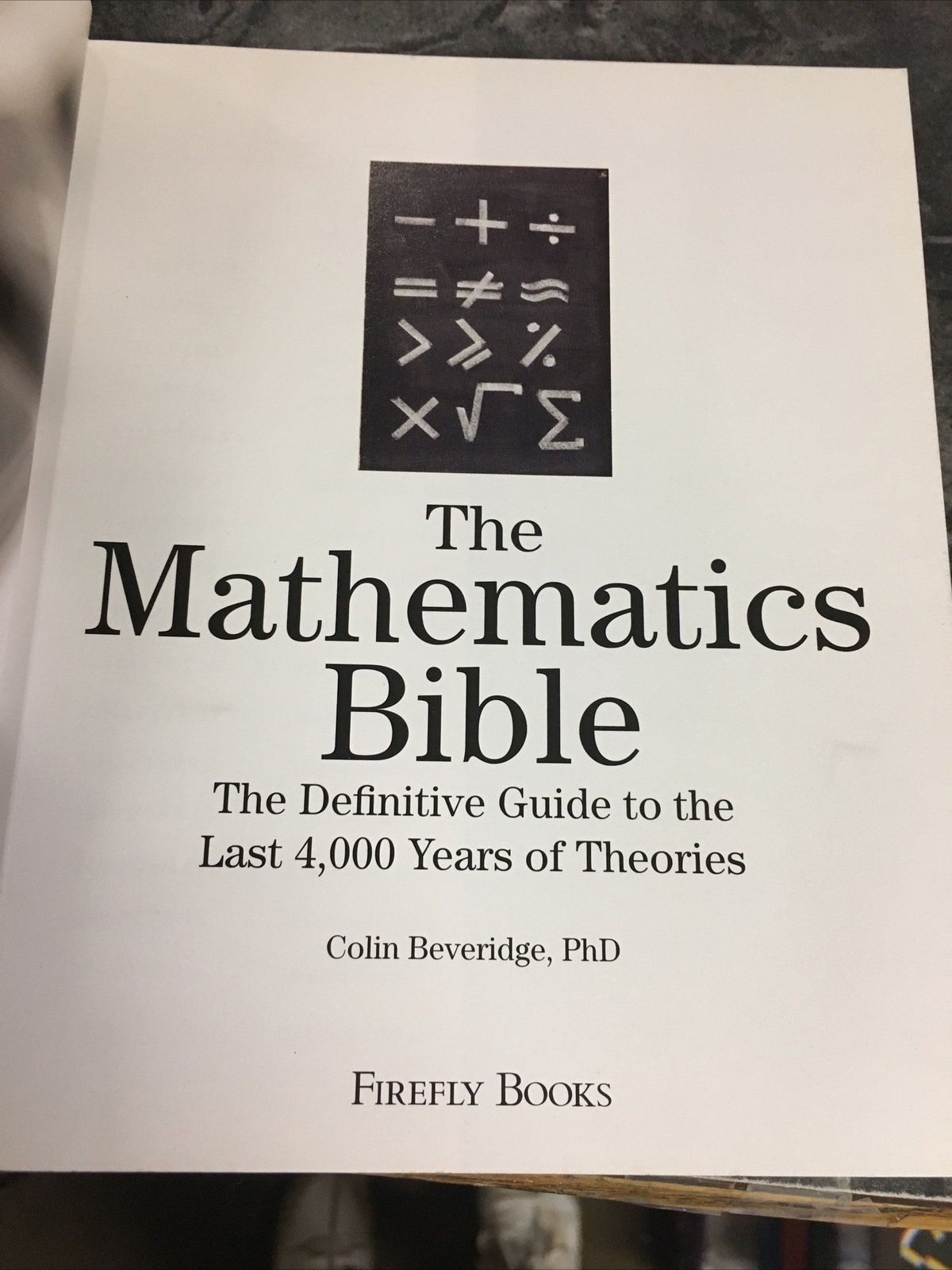 Subject Bible Ser.: Mathematics Bible : The Definitive Guide to the Last…