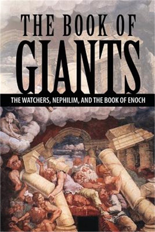 The Book of Giants: The Watchers, Nephilim, and the Book of Enoch (Paperback or
