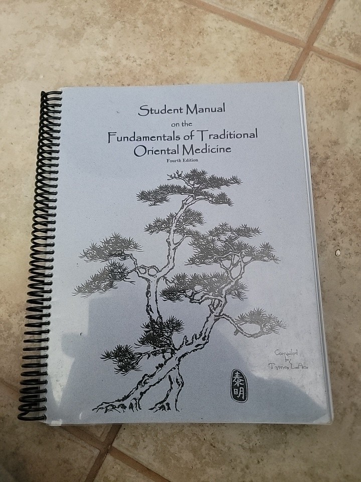 Student Manual of the Fundamentals of Traditional Oriental Medicine 4th Ed. Tyme