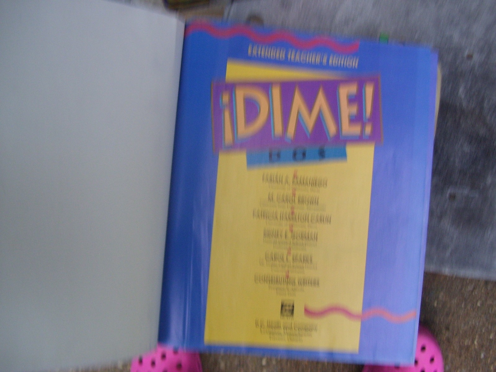 ¡DIME! Uno Extended Teacher’s Edition Textbook HC D.C. Heath Spanish UNO & DOS