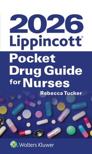 2026 Lippincott Pocket Drug Guide for Nurses by Rebecca Tucker: New