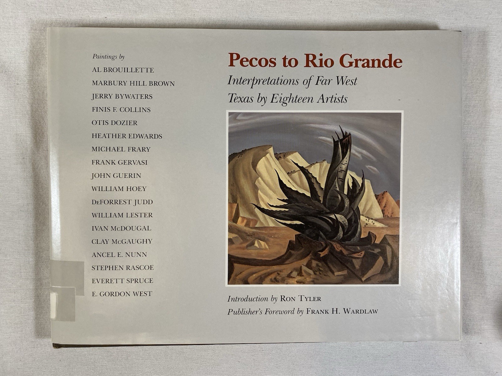 Pecos to Rio Grande: Interpretations of Far West Texas by 18 Artists Library 1st