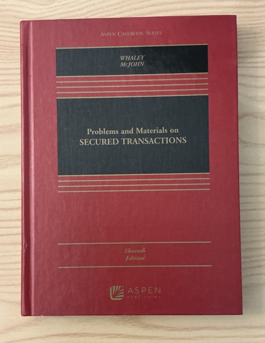 Problems and Materials on Secured Transactions Whaley Eleventh Edition Hardcover